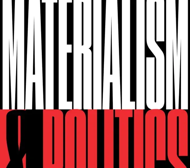 Materialism and Politics